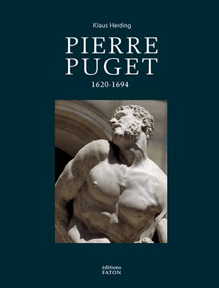 Pierre Puget. 1620-1694, Klaus Herding (éditions Faton)