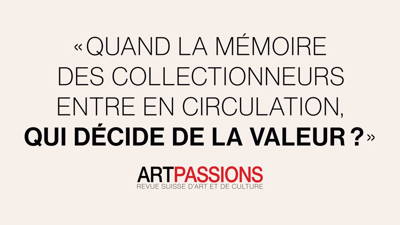 Quand la mémoire des collectionneurs entre en circulation, qui décide encore de la valeur ?