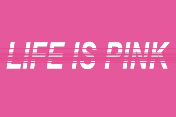 Life is Pink